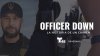 Officer down: La historia de un crimen parte 1